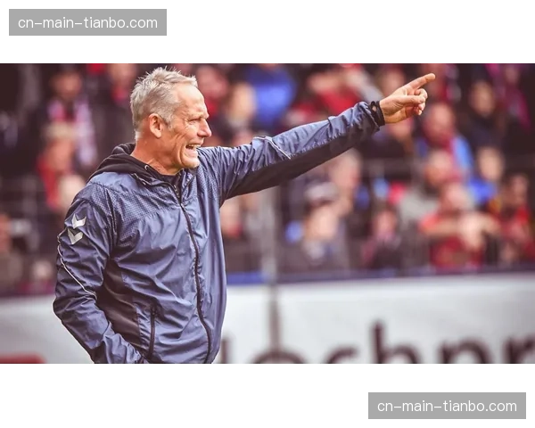 深度对话：弗赖堡主帅施特赖希谈长期执教与小俱乐部经营理念